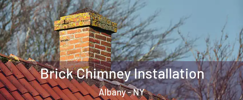  Brick Chimney Installation Albany - NY