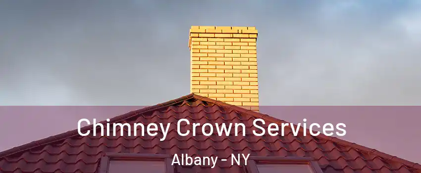 Chimney Crown Services Albany - NY
