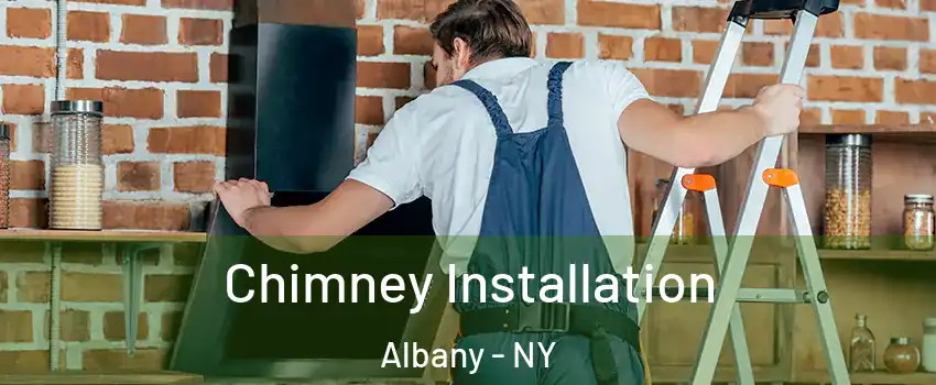  Chimney Installation Albany - NY
