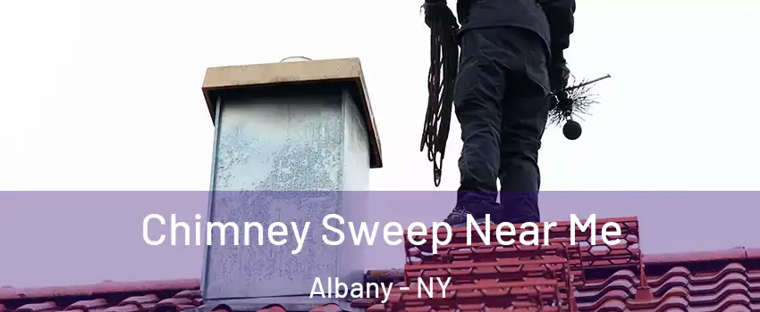  Chimney Sweep Near Me Albany - NY