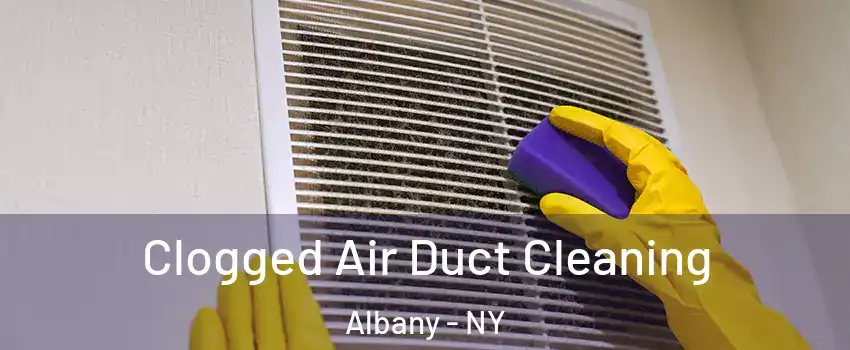  Clogged Air Duct Cleaning Albany - NY
