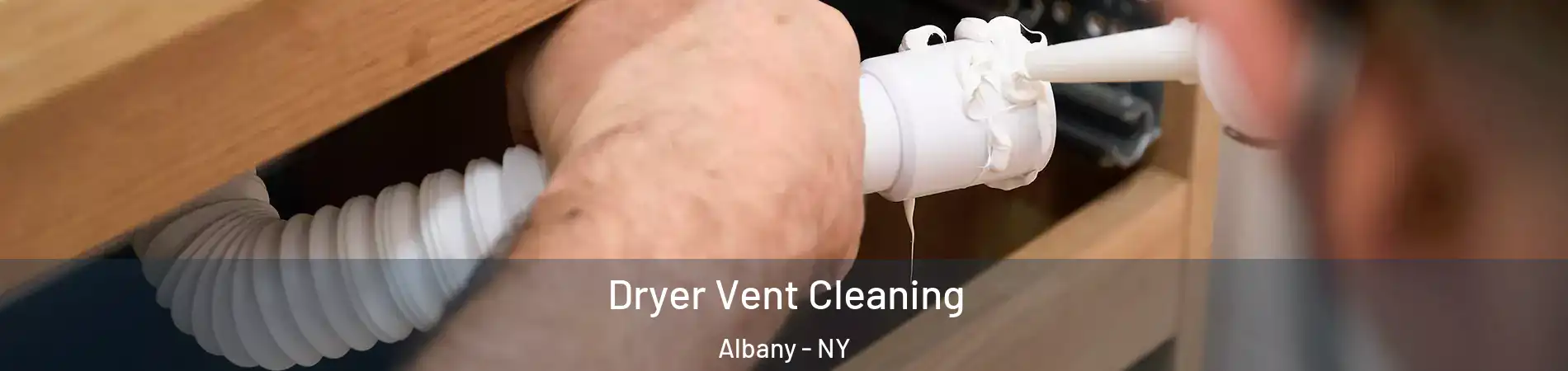  Dryer Vent Cleaning Albany - NY