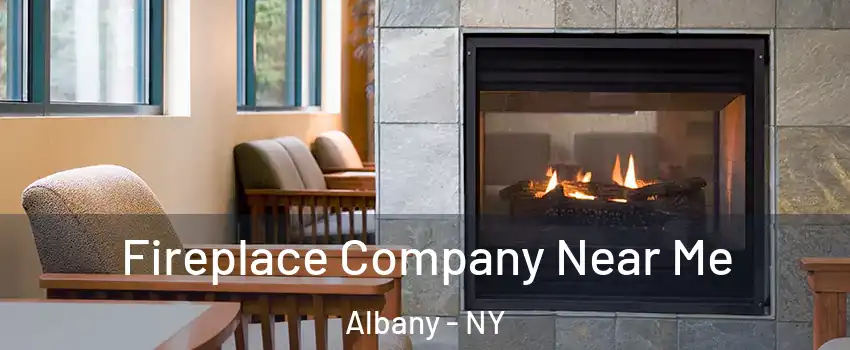  Fireplace Company Near Me Albany - NY