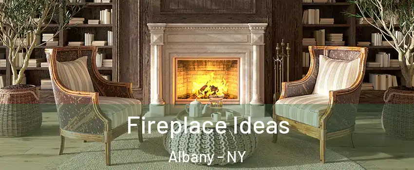  Fireplace Ideas Albany - NY