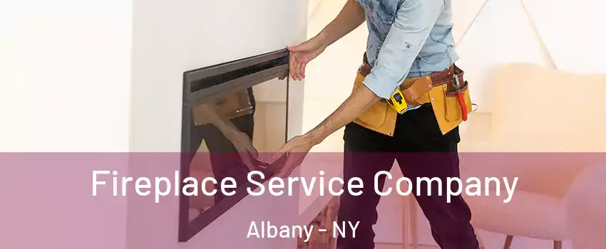 Fireplace Service Company Albany - NY