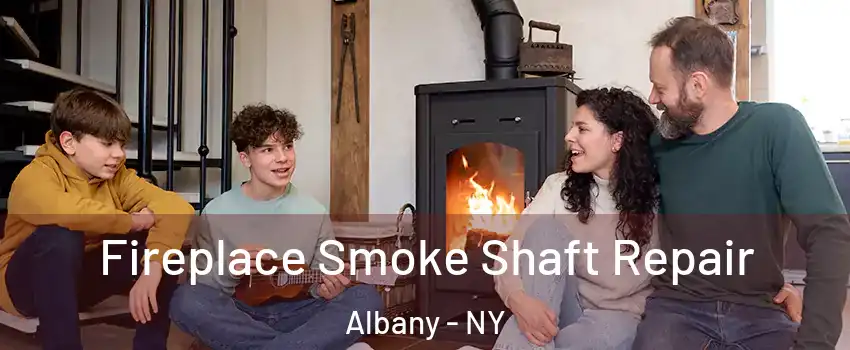  Fireplace Smoke Shaft Repair Albany - NY