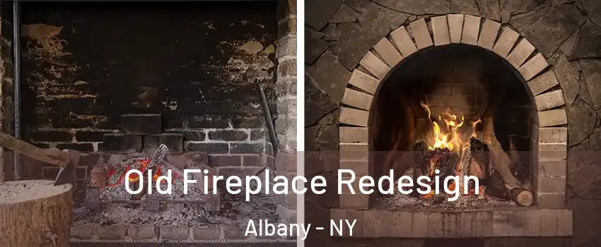  Old Fireplace Redesign Albany - NY