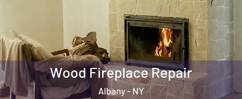  Wood Fireplace Repair Albany - NY